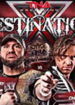 TNA Destination X 2013