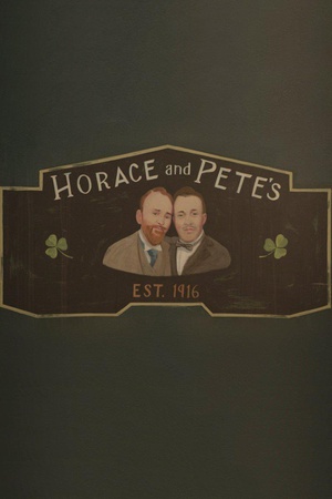 ^ Horace and Pete