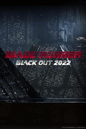 y횢֣2022 Blade Runner Black Out 2022