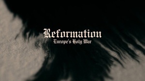 Reformation: Europe's Holy War