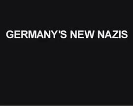 Panorama: Germany's New Nazis