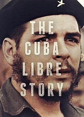 Űɹ The Cuba Libre Story