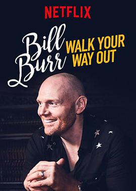 Ƞ߲ Bill Burr: Walk Your Way Out