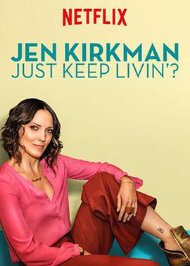 Jen Kirkman: Just Keep Livin