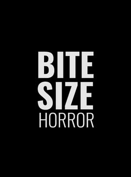 һСڿֲ Bite Size Horror
