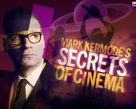Mark Kermode's Secrets Of Cinema
