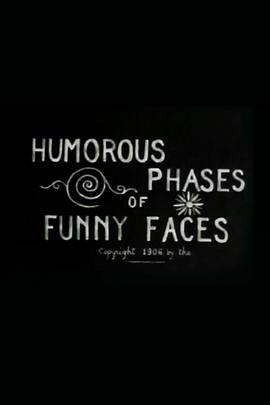 ĘĬ Humorous Phases of Funny Faces
