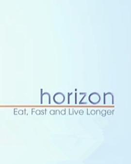 ʳcL Horizon: Eat, Fast and Live Longer