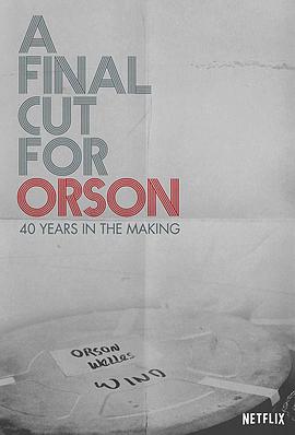 IoWdK݋40v A Final Cut for Orson: 40 Years in the Making